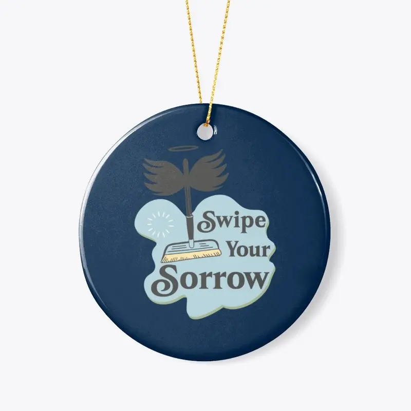 Swipe Your Sorrow Ceramic Ornament