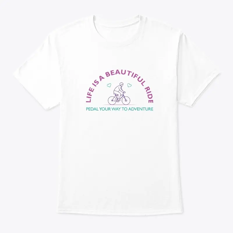 Life Is A Beautiful Ride Mens T-Shirt