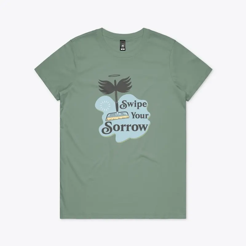 Swipe your sorrow women's T-shirt 