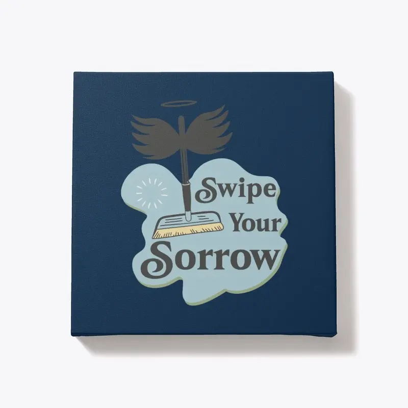 Swipe your sorrow Canvas - Square